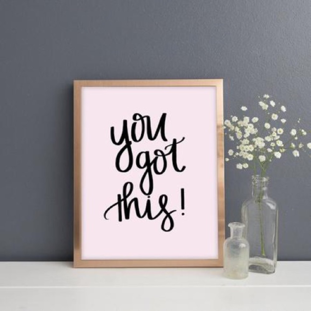 BOGO Buy 1 Get 1 Free - You Got This 8 x 10  Print